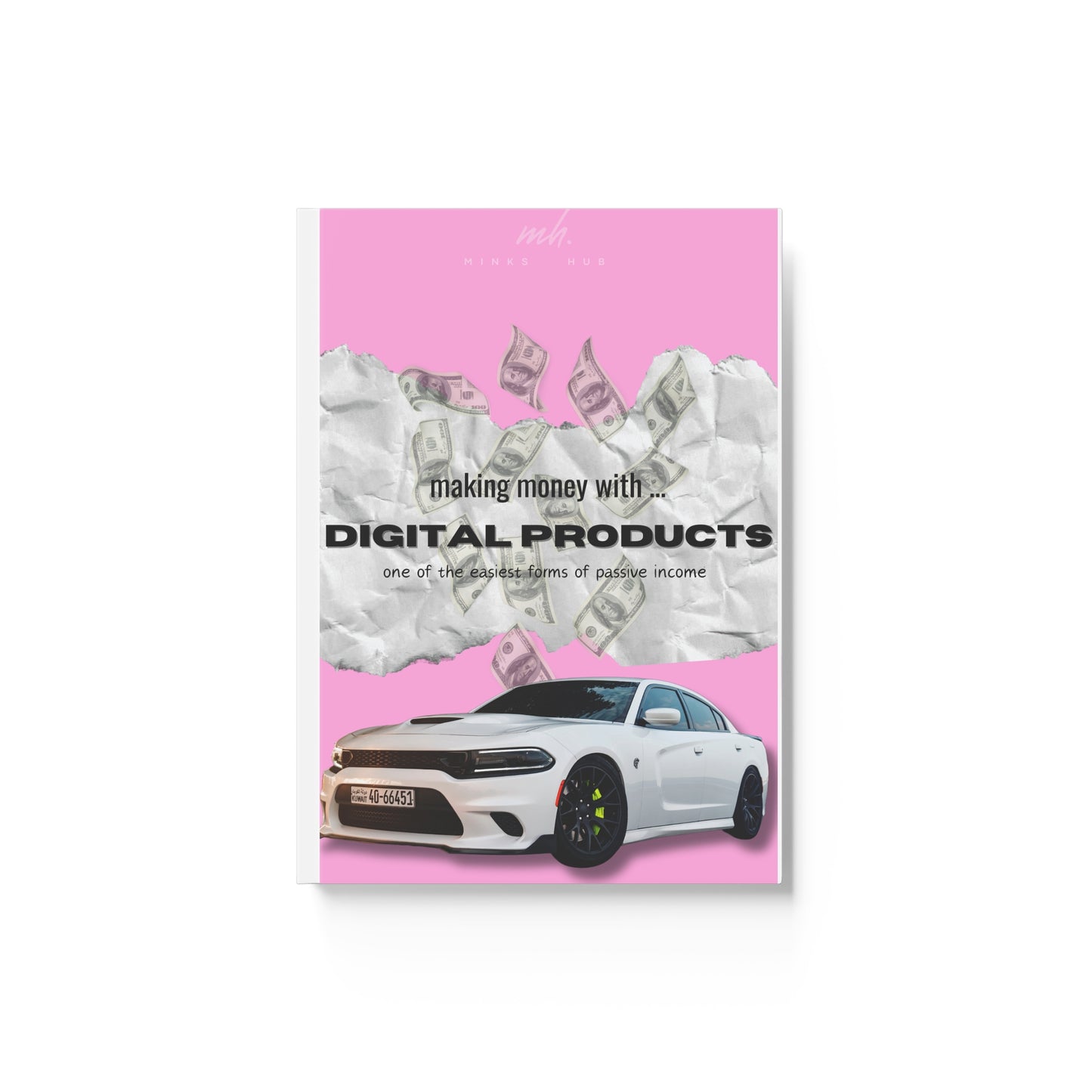 Making Money with Digital Products: easiest form of passive income [Explanation Book]