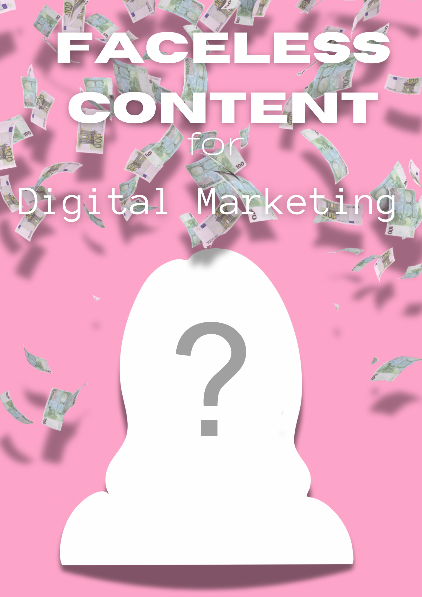 Faceless Content for Digital Marketing